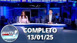 RedeTV News (13/01/25) | Completo