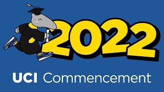 2022 UCI Commencement (Saturday, June 11 2022)