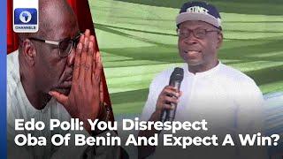 How Can You Win Edo, When You Disrespected The Oba Of Benin, Ize Iyamu Shades Obaseki