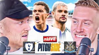 TOTTENHAM vs NEWCASTLE | Pitch Side LIVE!