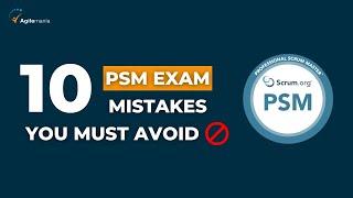 Top 10 Mistakes to Avoid in the PSM Exam | Agilemania