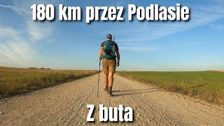 5 dni na Podlasiu. Pieszo przez dolinę Narwi i Biebrzy. Samotna wędrówka z plecakiem + kontuzja #4k