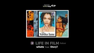 LIFE IN FILM with - Actor Sasha Lane #64