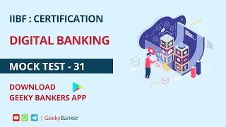 GEEKY BANKER IIBF CERTIFICATION EXAM DIGITAL BANKING MOCK TEST   31