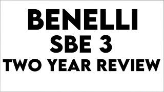 Benelli SBE 3 Two Year Review
