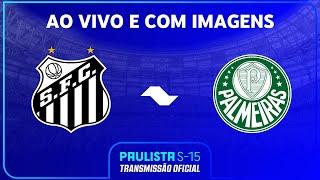 JOGO COMPLETO: SANTOS X PALMEIRAS | FINAL IDA | PAULISTA SUB-15 2024