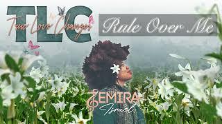  Rule Over Me  | Composed by Zemira Israel | From double-disc CD  True Love Changes