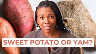 YAMS OR SWEET POTATOES | What's the difference?