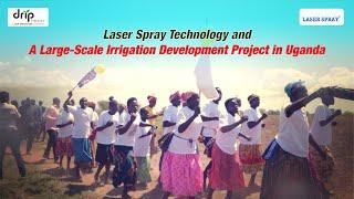 Laser Spray Technology & Solar-Powered Drip Irrigation in Uganda | Nexus Green & Driptech India