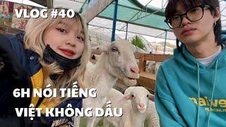 VLOG #40: 6H NÓI TIẾNG VIỆT KHÔNG DẤU | duongfynn