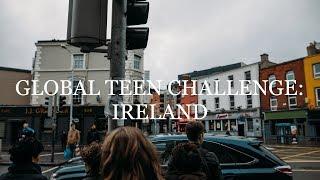 Ireland: Global Teen Challenge