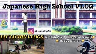 Japanese High School Vlog | | 日本の高校 | Nepali | Lit Sachin Vlogs | | VLOG-3