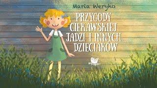 PRZYGODY CIEKAWSKIEJ JADZI I INNYCH DZIECIAKÓW cała bajka – Bajkowisko - bajki dla dzieci audiobook