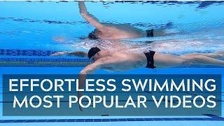 EFFORTLESS SWIMMING MOST POPULAR VIDEOS