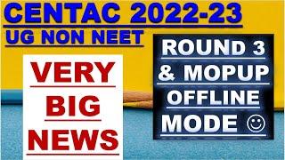 BIG NEWS | ROUND3 AND MOPUP1 ROUNDS OFFLINE MODE | CENTAC UG NON NEET 2022 OFFLINE MODE COUNSELLING