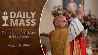 Catholic Daily Mass - Daily TV Mass - August 24, 2024