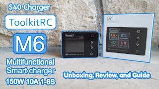 ToolKitRC M6 Smart Charger - Unboxing, Review, and Guide