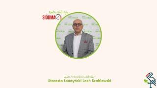 Starosta Łomżyński w programie "Poranek Siódma9" w Radiu Nadzieja