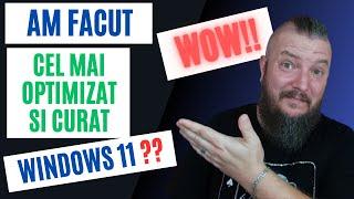 Vei Avea Un WINDOWS 11 Curat Si Optimizat ! Vezi Cat E De SIMPLU ! Windows 11 Lite