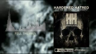 Hardened Hatred-Feel The Pain
