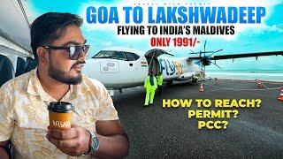 GOA to LAKSHADWEEP in Flight | FLY91 ATR72 | Agatti Tour Guide | FARE only 1991/-