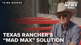 Rancher builds 'Mad Max' gate to block smugglers, migrants along Texas border