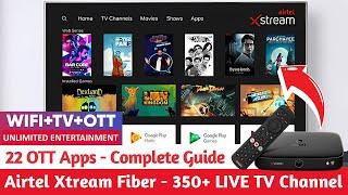 Airtel Xtream Fiber: 22 OTT Apps + Wi-Fi + Live TV  | 350+ Live TV Channels | Full Review & Setup