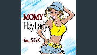 Hey Lady (feat. SGK)