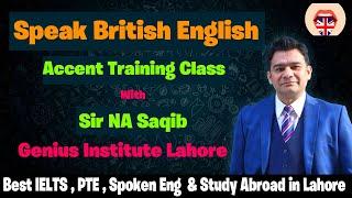 Speak British English | Accent Training Class | Genius Institute Lahore