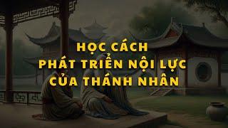 Vương Dương Minh chỉ cách phá vỡ giới hạn bản thân theo thánh nhân