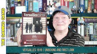 Versailles 1919 | Unboxing and First Look