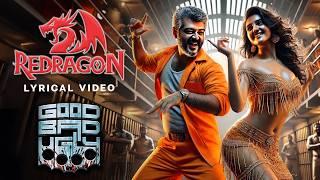 Good Bad Ugly first single | Ajith Kumar | Red dragon Lyrical video Tamil video song new GV Prakash