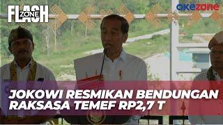 [FULL] Momen Jokowi Resmikan Bendungan Raksasa Temef Rp2,7 Triliun