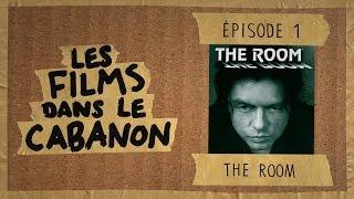 Les Films dans le Cabanon #1 - The Room