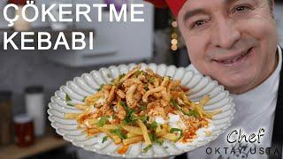 ÇÖKERTME KEBABI ️Nasıl Yapılır? | Oktay Usta