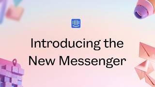 Introducing the Business Messenger, reimagined.