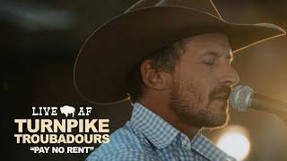 Turnpike Troubadours | "Pay No Rent" | Live AF