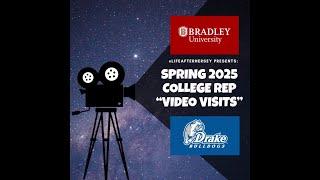 Bradley University (IL) & Drake University (IA): Spring 2025 College Video Visits