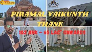 Piramal Realty  Presents Piramal Vaikunth Thane. Ready & Near Possession Flats ! isckon Tempal !