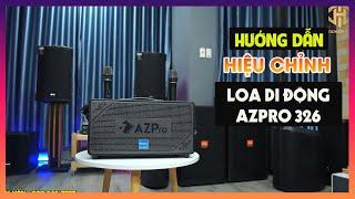 Hướng Dẫn Chỉnh Loa AZPRO 326 HAY NHẤT CHUẨN NHẤT | Truyền Hữu Audio