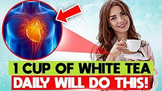 Why White Tea Daily Will Boost Your Health!