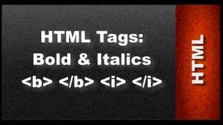 HTML Web Design Tutorials - HTML Bold and Italics Tag Lesson 8