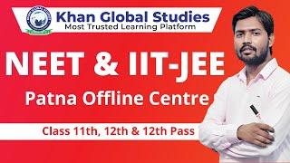 NEET-JEE Patna Offline Centre का आगाज | Shuru Ho Raha Hai #khansir  #neet  #kgsneet