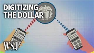 Why the Fed Is Considering a Digital Dollar | WSJ