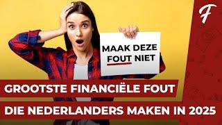 BELEGGEN: GROOTSTE FINANCIËLE FOUT DIE NEDERLANDERS MAKEN IN 2025