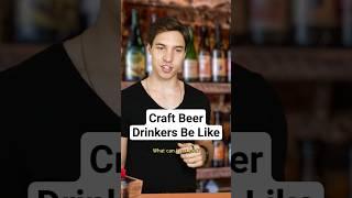 Craft Beer Drinkers be Like  #skits #comedy #funny #craftbeer #skit #funnyskits