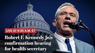 Watch live: RFK Jr. confirmation hearing for health secretary