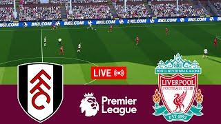 [LIVE] Fulham vs Liverpool Premier League 24/25 Full Match - Video Game Simulation