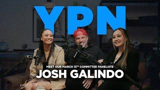 Meet The Panelists - Josh Galindo | YPN March 2025