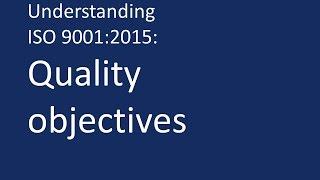 Understanding ISO 9001:2015: Quality objectives